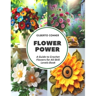 9798321327500 Book for Flower Power All Guide Levels 预订 Crochet Skill Flowers