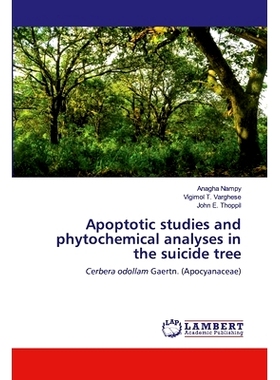 预订 Apoptotic studies and phytochemical analyses in the suicide tree: 9786202516129