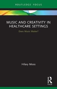 and Creativity Settings Music Healthcare 9780367765347 预订