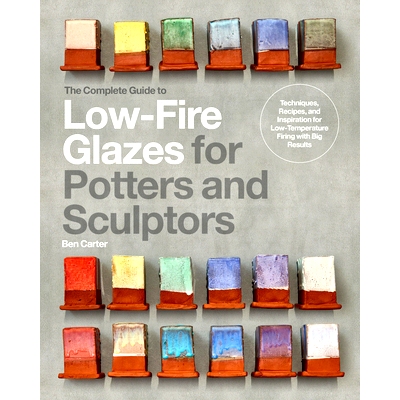 预订 The Complete Guide to Low-Fire Glazes for Potters and Sculptors: Techniques, Recipes, and Inspiration for Low-Tempe