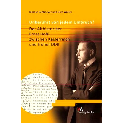 Der Althistoriker Ernst Hohl zwischen Ka