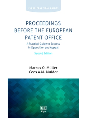 预订 Proceedings Before the European Patent Office: A Practical Guide to Success in Opposition and Appeal, Second Editio