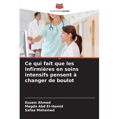 预订 Ce qui fait que les infirmières en soins intensifs pensent à changer de boulot: 9786209494352