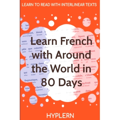 预订 Learn French with Around The World In 80 Days: Interlinear French to English: 9781989643075