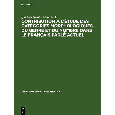预订 Contribution à l’étude des catégories morphologiques du genre et du nombre dans le français parlé actuel: 978