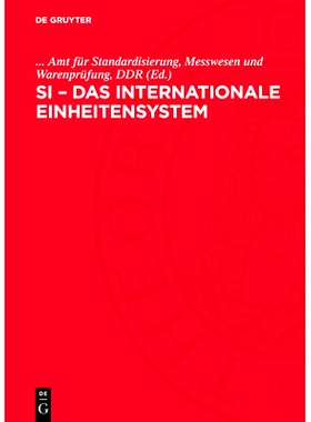 预订 SI – Das internationale Einheitensystem: Übersetzung der vom Internationalen Büro für Maß und Gewicht herausge
