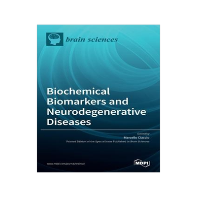 [预订]Biochemical Biomarkers and Neurodegenerative Diseases 9783036517223