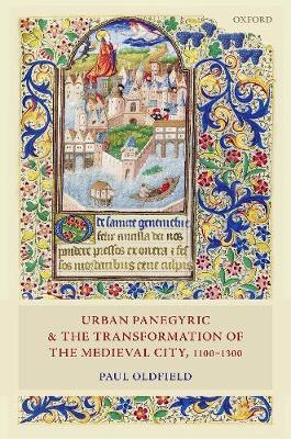 【预订】Urban Panegyric and the Transformation of the Medieval City, 1100-1300