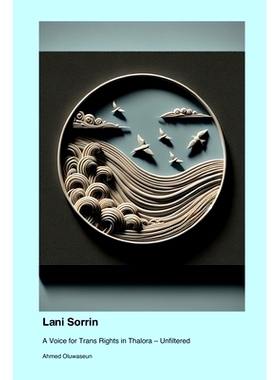 预订 Lani Sorrin: A Voice for Trans Rights in Thalora - Unfiltered: 9781779697516