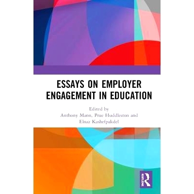 预订 Essays on Employer Engagement in Education 雇主参与教育论文集: 9781138501041