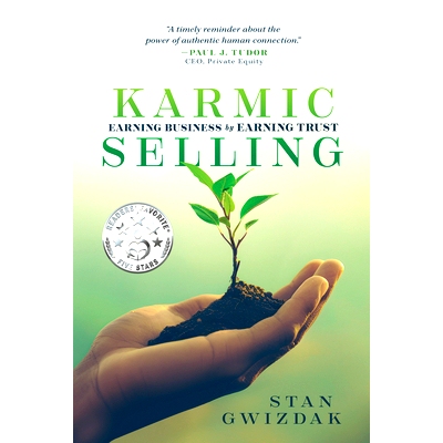 预订 Karmic Selling: Earning Business by Earning Trust Karmic Selling：通过赢得信任来赢得业务: 9781642258608