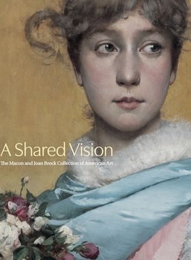 预订 A Shared Vision: The Macon and Joan Brock Collection of American Art 共同的愿景：梅肯和琼·布洛克的美国艺术收藏: 97