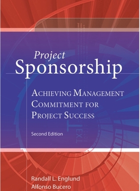 【预订】Project Sponsorship: Achieving Management Commitment for Project Suc 9781628250770