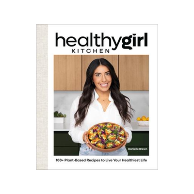 [预订]Healthygirl Kitchen: 100+ Plant-Based Recipes to Live Your Healthiest Life 9780744078077