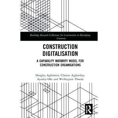 预订 Construction Digitalisation: A Capability Maturity Model for Construction Organisations 建筑数字化：建筑组织的能力