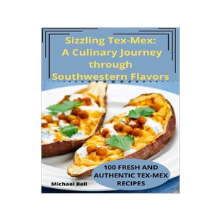 [预订]Sizzling Tex-Mex: A Culinary Journey through Southwestern Flavors 9781835007303