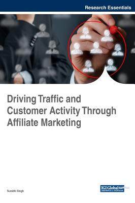 【预订】Driving Traffic and Customer Activity Through Affiliate Marketing