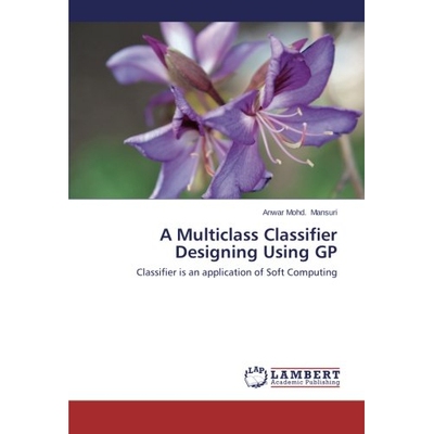 预订 A Multiclass Classifier Designing Using GP: 9783659512650