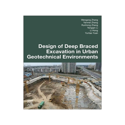 预订 Design of Deep Braced Excavation in Urban Geotechnical Environments