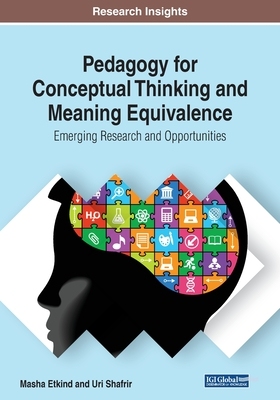 【预订】Pedagogy for Conceptual Thinking and Meaning Equivalence: Emerging Research and Opportunities