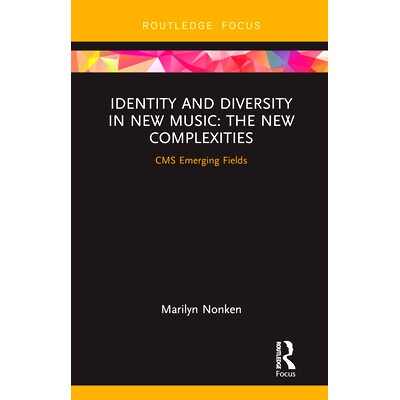 预订 Identity and Diversity in New Music: The New Complexities 新音乐的身份与多样性：新复杂性: 9781138388482