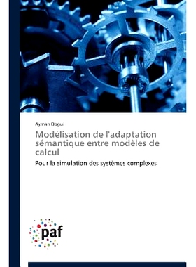预订 Modelisation de L’Adaptation Semantique Entre Modeles de Calcul = Moda(c)Lisation de L’Adaptation Sa(c)Mantique E
