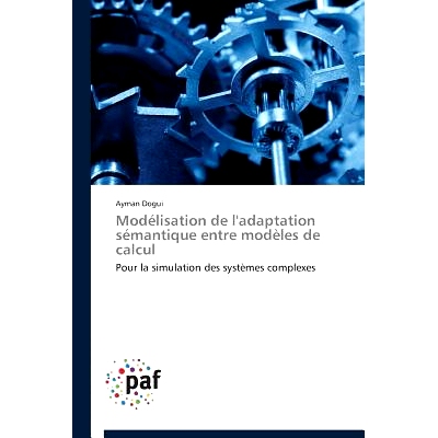 预订 Modelisation de L’Adaptation Semantique Entre Modeles de Calcul = Moda(c)Lisation de L’Adaptation Sa(c)Mantique E