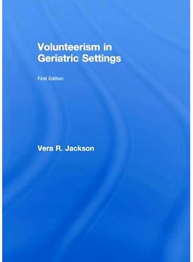 预订 Volunteerism in Geriatric Settings: 9781138986855