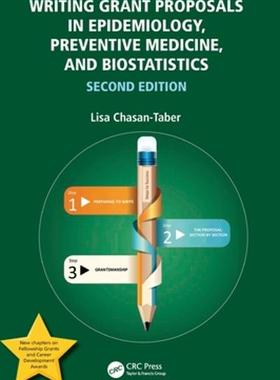 [预订]Writing Grant Proposals in Epidemiology, Preventive Medicine, and Biostatistics 9780367725303