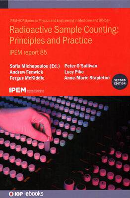 [预订]Radioactive Sample Counting: Principles and Practice (Second edition): IPEM report 85 9780750338936