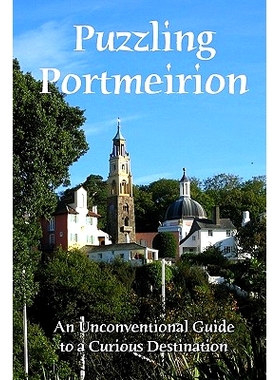 预订 Puzzling Portmeirion: An Unconventional Guide To A Curious Destination: 9781438217062
