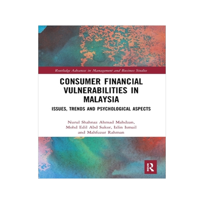 [预订]Consumer Financial Vulnerabilities in Malaysia: Issues, Trends and Psychological Aspects
