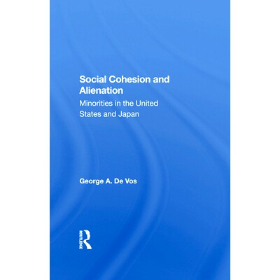 预订 Social Cohesion and Alienation: Minorities in the United States and Japan: 9780367287498