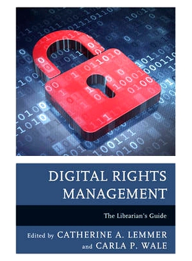 预订 Digital Rights Management: The Librarian’s Guide: 9781442263758