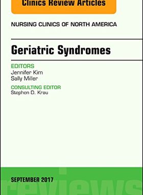 【预订】Geriatric Syndromes, An Issue of Nursing Clinics