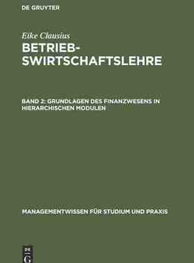 【预订】Grundlagen des Finanzwesens in hierarchischen Modulen 9783486239232