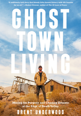 预订 Ghost Town Living: Mining for Purpose and Chasing Dreams at the Edge of Death Valley
