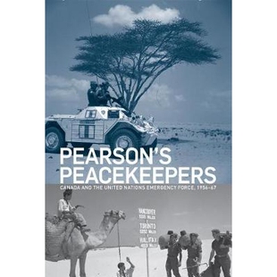 预订 Pearson’s Peacekeepers: Canada and the United Nations Emergency Force, 1956-67 皮尔逊维和部队：加拿大与联合国紧急