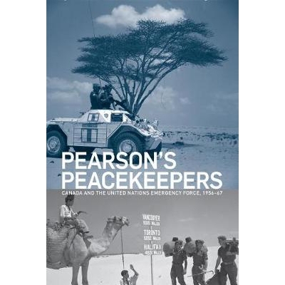 预订 Pearson’s Peacekeepers: Canada and the United Nations Emergency Force, 1956-67 皮尔逊维和部队：加拿大与联合国紧急