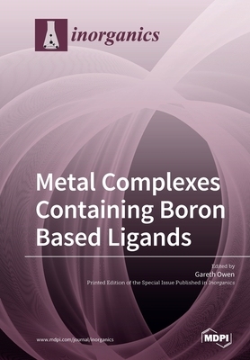 【预订】Metal Complexes Containing Boron Based Ligands