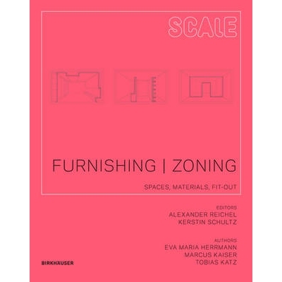 预订 Furnishing | Zoning: Spaces, Materials, Fit-out 家具 | 分区: 9783034607421