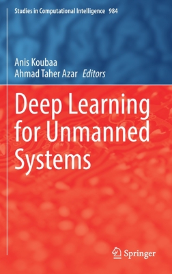【预订】Deep Learning for Unmanned Systems 9783030779382