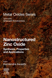 【预订】Nanostructured Zinc Oxide 9780128189009