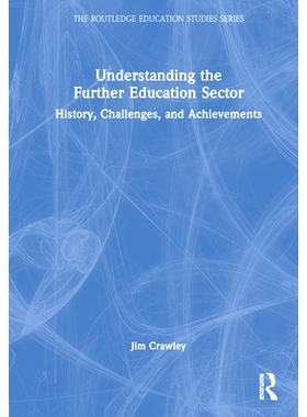预订 Understanding the Further Education Sector: History, Challenges, and Achievements 解读继续教育行业：历史、挑战与成