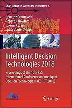 【预售】Intelligent Decision Technologies 2018: Proceedings of the 10th Kes International Conference on Intelligen...