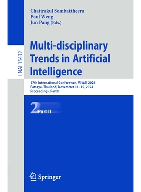 预订 Multi-disciplinary Trends in Artificial Intelligence: 17th International Conference, MIWAI 2024, Pattaya, Thailand,