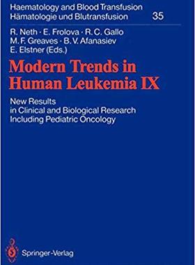【预订】Modern Trends in Human Leukemia IX