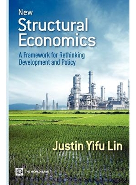 预订 New Structural Economics: A Framework for Rethinking Development and Policy 新结构经济学：反思发展与政策框架: 97808