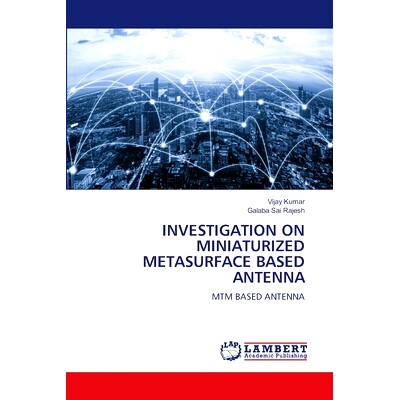预订 Investigation on Miniaturized Metasurface Based Antenna: 9786207805860