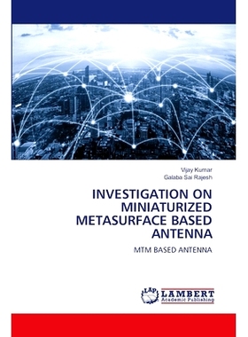 预订 Investigation on Miniaturized Metasurface Based Antenna: 9786207805860